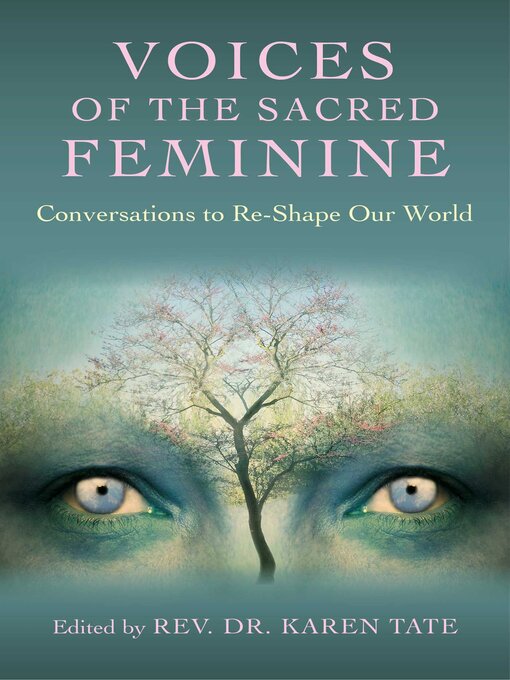 Title details for Voices of the Sacred Feminine by Karen Tate - Available